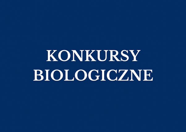 Konkursy biologiczne 2023/2024