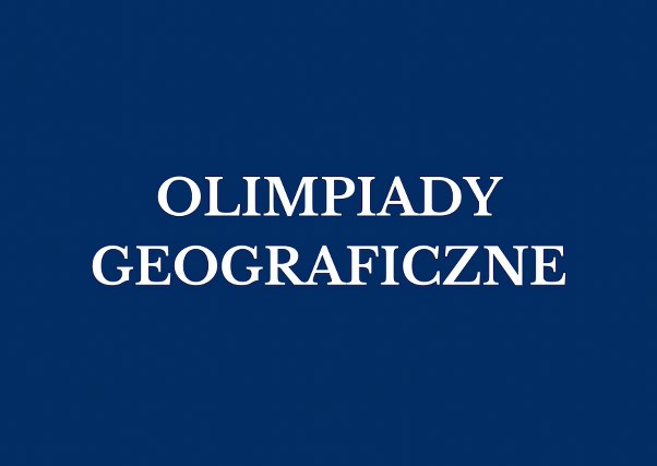 Olimpiady geograficzne 2023/2024